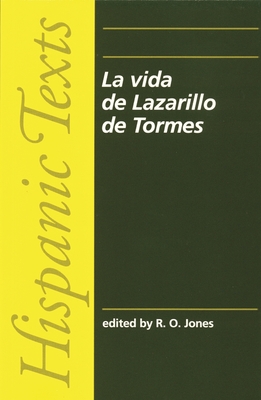 La Vida de Lazarillo de Tormes - Jones, R O (Editor)