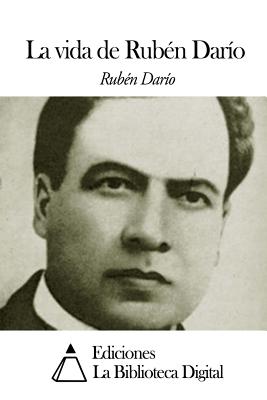 La Vida de Ruben Dario by Ruben Dario - Alibris