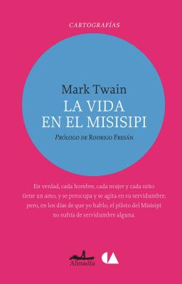 La Vida En El Misisipi - Twain, Mark