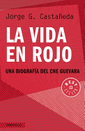 La Vida En Rojo / Compaero: The Life and Death of Che Guevara