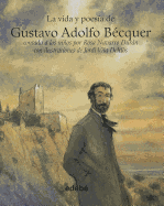 La vida y poesia de Gustavo Adolfo Becquer