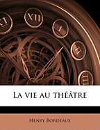 La Vie Au Theatre Volume 4