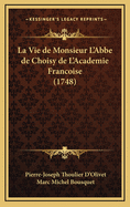 La Vie de Monsieur L'Abbe de Choisy de L'Academie Francoise (1748)