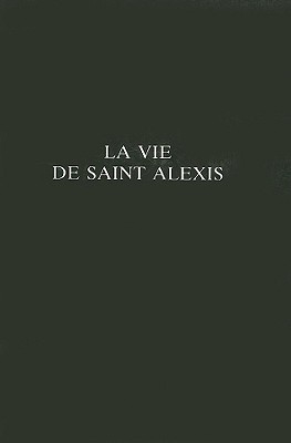 La Vie de Saint Alexis - Hemming, T D (Editor)