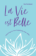 La Vie Est Belle: Learning to live hopefully ever after