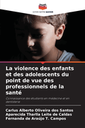 La violence des enfants et des adolescents du point de vue des professionnels de la sant?