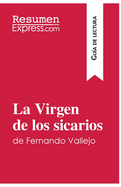 La Virgen de los sicarios de Fernando Vallejo (Gua de lectura): Resumen y anlisis completo