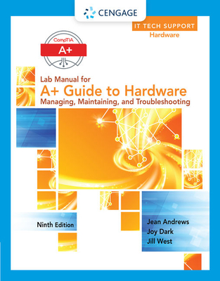 Lab Manual for Andrews' A+ Guide to Hardware, 9th - Andrews, Jean