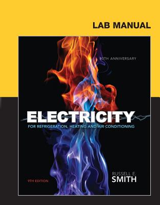 Lab Manual for Smith's Electricity for Refrigeration, Heating, and Air Conditioning, 9th - Smith, Russell