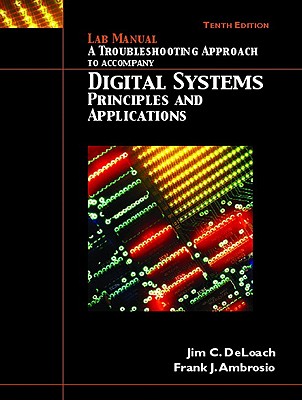 Lab Manual - Troubleshooting, Digital Systems - DeLoach, Jim C., and Ambrosio, Frank J.