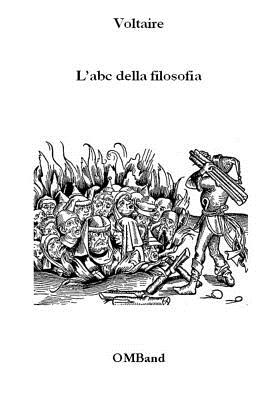 L'abc Della Filosofia: Brani Del Dizionario Filosofico Liberamente ...