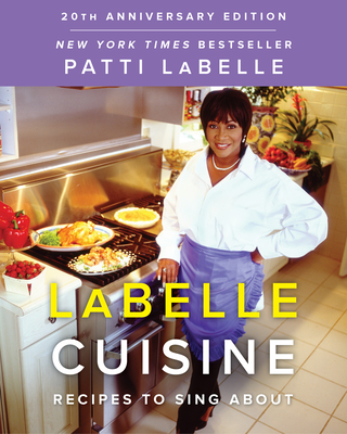 LaBelle Cuisine: Recipes to Sing about - LaBelle, Patti