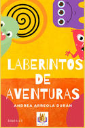 Laberintos de Aventuras: Libro de actividades para nios, libro de actividades: 4-8 aos, Libro de juegos para nios, Cuaderno de Vacaciones, Juegos Educativos, Maze for kids.