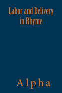 Labor and Delivery in Rhyme