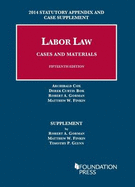 Labor Law, Cases and Materials 2014: Statutory Appendix and Case Supplement