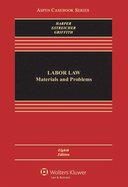 Labor Law: Cases, Materials, and Problems