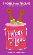 Labor of Love - Hawthorne, Rachel