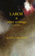 Labor: & other writings
