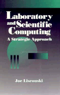 Laboratory and Scientific Computing: A Strategic Approach