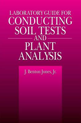 Laboratory Guide for Conducting Soil Tests and Plant Analysis - Jones