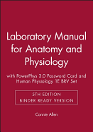 Laboratory Manual for Anatomy and Physiology 5e Binder Ready Version with Powerphys 3.0 Password Card and Human Physiology 1e Brv Set