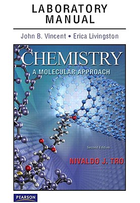 Laboratory Manual for Chemistry: A Molecular Approach - Tro, Nivaldo Jose, and Vincent, John J, and Livingston, Erica J