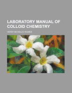 Laboratory Manual of Colloid Chemistry