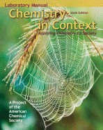Laboratory Manual to Accompany Chemistry in Context: Applying Chemistry to Society