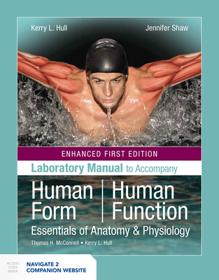 Laboratory Manual to Accompany Human Form, Human Function - McConnell, Thomas H, and Hull, Kerry L, and Shaw, Jennifer