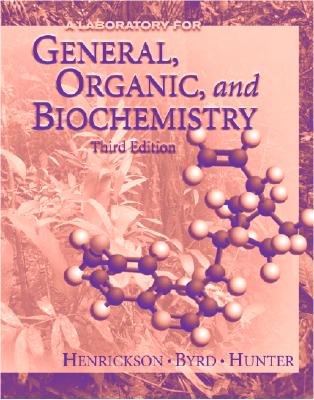 Laboratory Manual to Use with Denniston's General, Organic and Biochemistry - Henrickson, Charles, Ph.D., and Byrd, Larry C, Dr., and Hunter, Norman W, Dr.