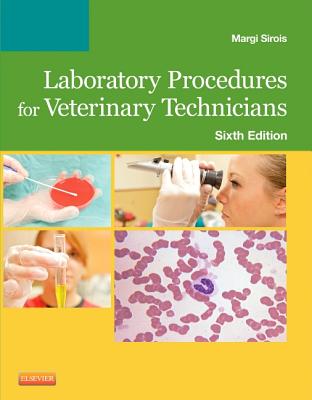 Laboratory Procedures for Veterinary Technicians - Sirois, Margi, Edd, MS, Rvt