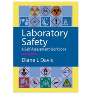 Laboratory Safety: A Self Assessment Workbook,