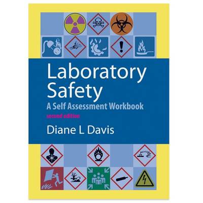 Laboratory Safety: A Self Assessment Workbook, - Davis, Diane L.