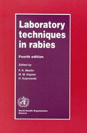 Laboratory Techniques in Rabies, Fourth Edition