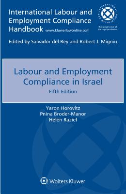 Labour and Employment Compliance in Israel - Horovitz, Yaron, and Broder-Manor, Pnina, and Raziel, Helen