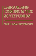 Labour and Leisure in the Soviet Union: The Conflict Between Public and Private Decision-Making in a Planned Economy