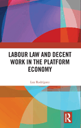 Labour Law and Decent Work in the Platform Economy