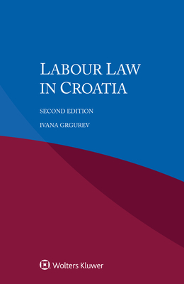 Labour Law in Croatia - Grgurev, Ivana