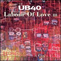 Labour of Love III - UB40