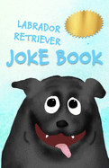 Labrador Retriever Joke Book