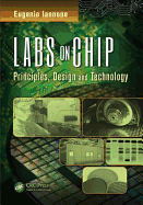 Labs on Chip: Principles, Design, and Technology