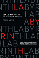 Labyrinth: The Art of Decision-Making
