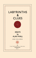 Labyrinths and Clues: Essays