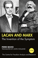 Lacan and Marx: The Invention of the Symptom