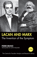 Lacan and Marx: The Invention of the Symptom