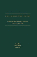 Lacan in Literature and Film: A Closer Look at Formation of Subjectivity in Lacanian Epistemology