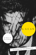 Lacan: In Spite of Everything