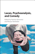 Lacan, Psychoanalysis, and Comedy