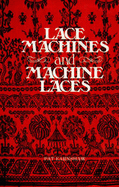 Lace Machines and Machine Laces: v. 1