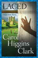 Laced - Clark, Carol Higgins